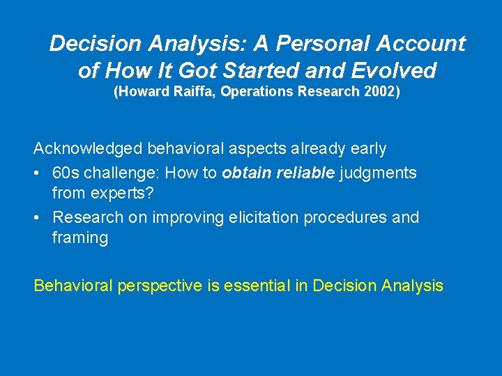Decision Analysis: A Personal Account of How It Got Started and Evolved (Howard Raiffa,