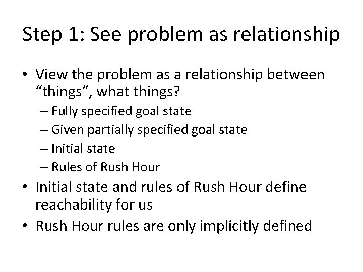 Step 1: See problem as relationship • View the problem as a relationship between