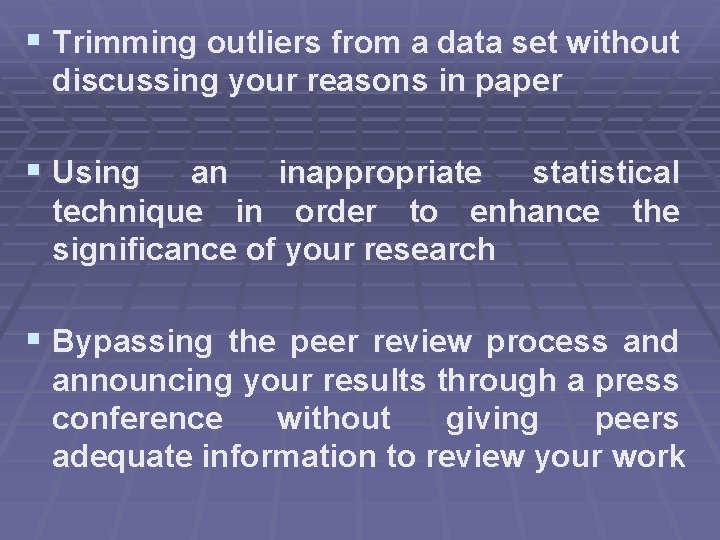 § Trimming outliers from a data set without discussing your reasons in paper §