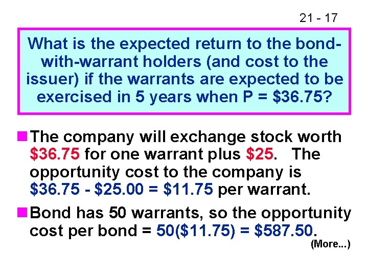 21 - 17 What is the expected return to the bondwith-warrant holders (and cost