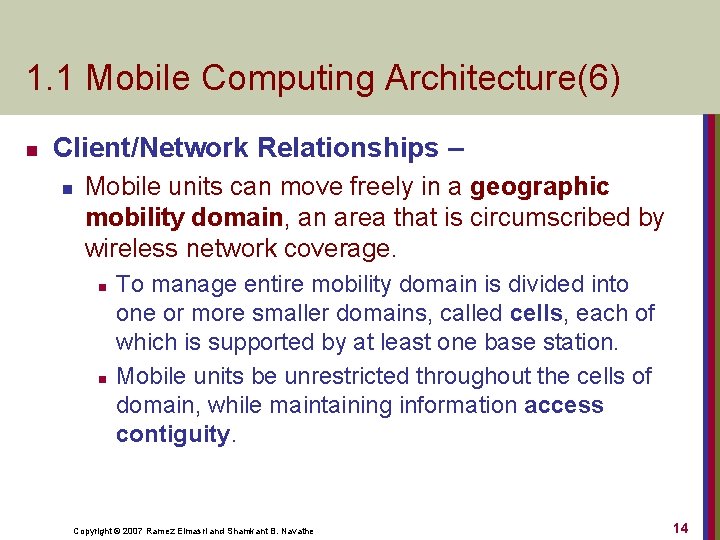 1. 1 Mobile Computing Architecture(6) n Client/Network Relationships – n Mobile units can move