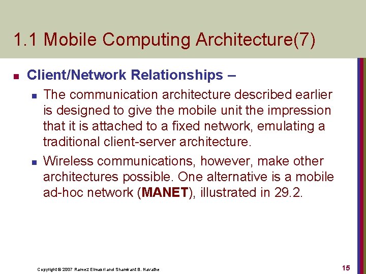 1. 1 Mobile Computing Architecture(7) n Client/Network Relationships – n n The communication architecture