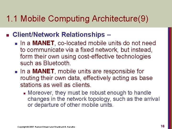 1. 1 Mobile Computing Architecture(9) n Client/Network Relationships – n n In a MANET,