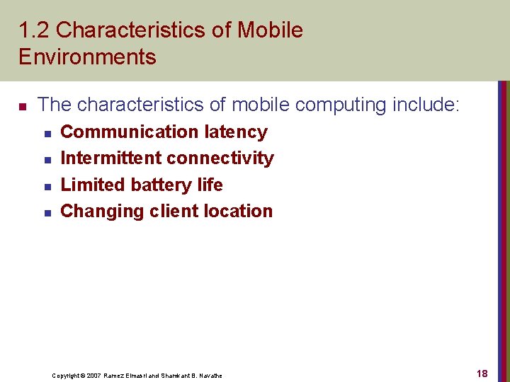 1. 2 Characteristics of Mobile Environments n The characteristics of mobile computing include: n