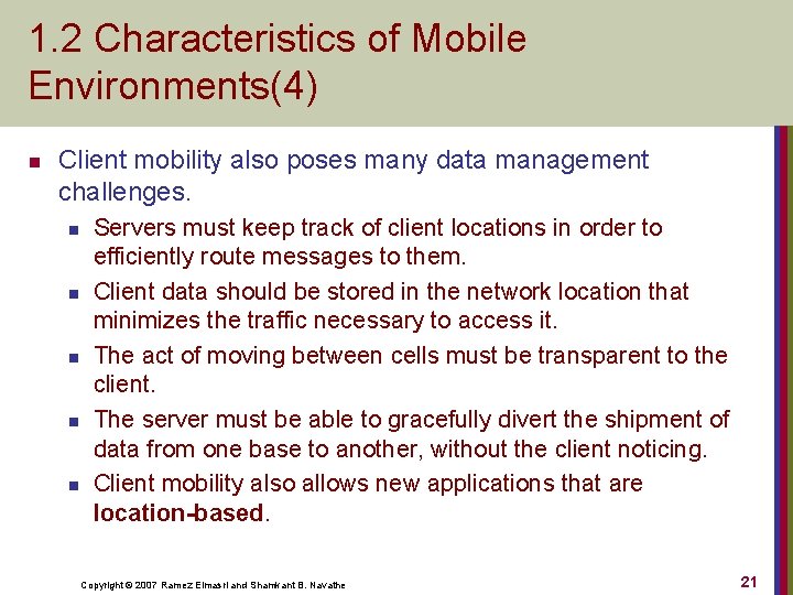1. 2 Characteristics of Mobile Environments(4) n Client mobility also poses many data management