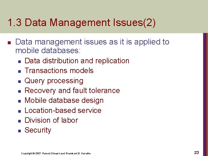 1. 3 Data Management Issues(2) n Data management issues as it is applied to