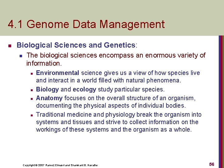 4. 1 Genome Data Management n Biological Sciences and Genetics: n The biological sciences