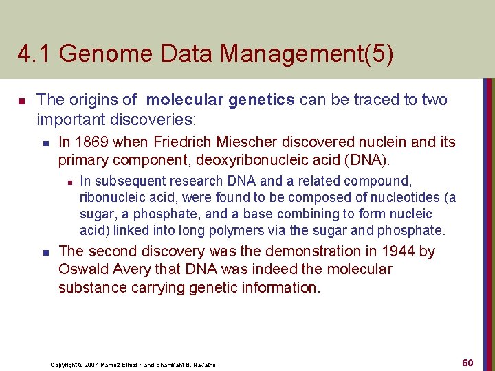 4. 1 Genome Data Management(5) n The origins of molecular genetics can be traced