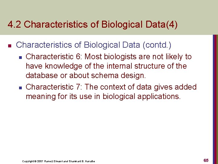 4. 2 Characteristics of Biological Data(4) n Characteristics of Biological Data (contd. ) n