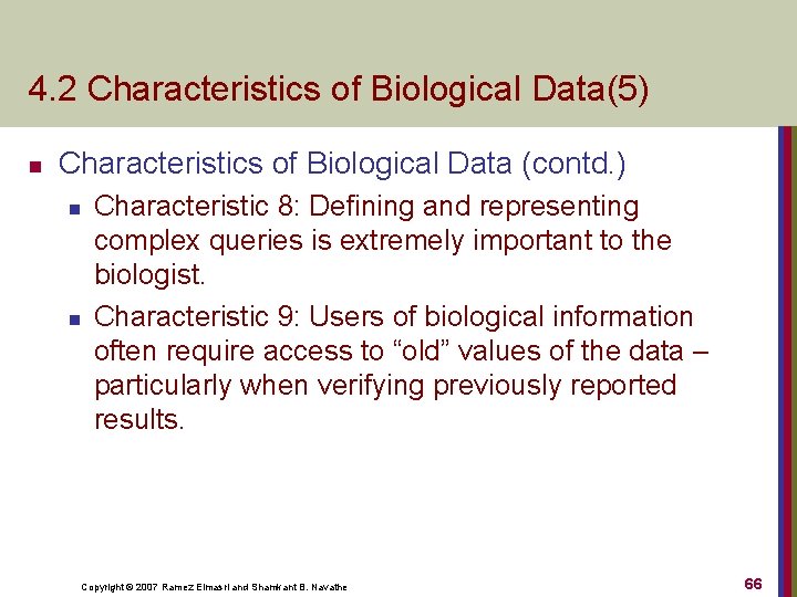 4. 2 Characteristics of Biological Data(5) n Characteristics of Biological Data (contd. ) n