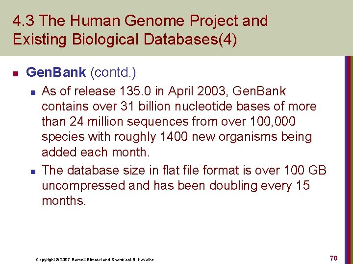 4. 3 The Human Genome Project and Existing Biological Databases(4) n Gen. Bank (contd.