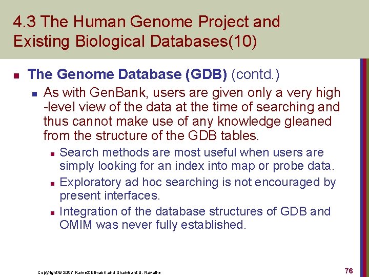4. 3 The Human Genome Project and Existing Biological Databases(10) n The Genome Database