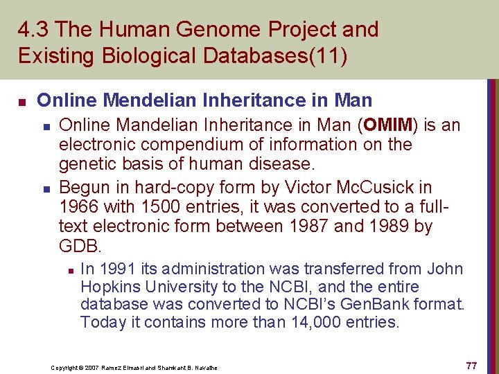 4. 3 The Human Genome Project and Existing Biological Databases(11) n Online Mendelian Inheritance