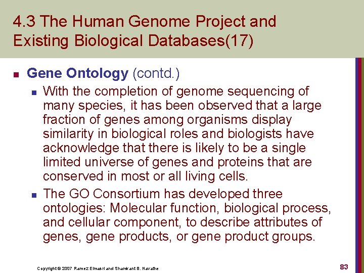 4. 3 The Human Genome Project and Existing Biological Databases(17) n Gene Ontology (contd.
