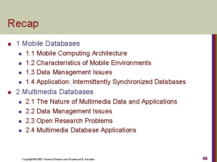 Recap n 1 Mobile Databases n n n 1. 1 Mobile Computing Architecture 1.