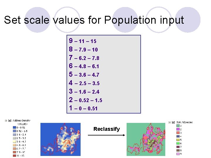 Set scale values for Population input 9 – 11 – 15 8 – 7.