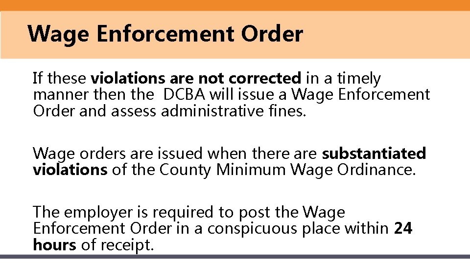 Wage Enforcement Order If these violations are not corrected in a timely manner then