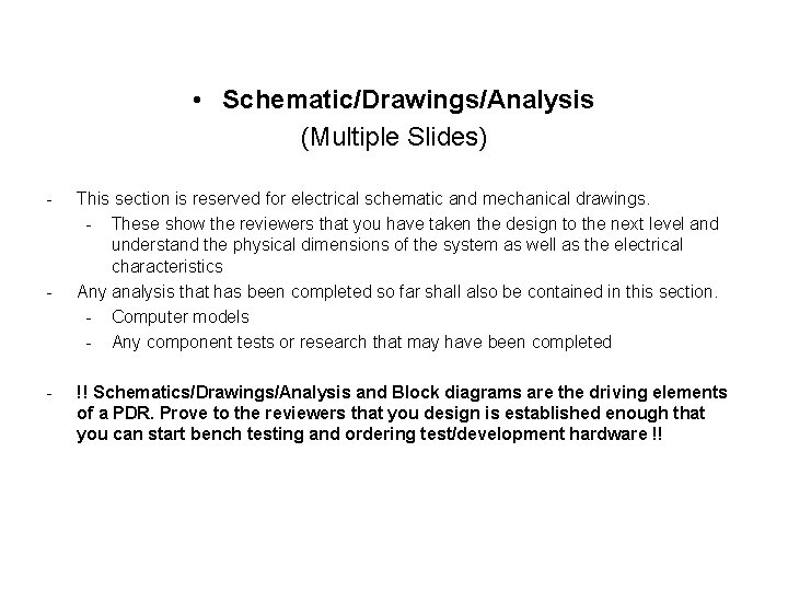  • Schematic/Drawings/Analysis (Multiple Slides) - - - This section is reserved for electrical