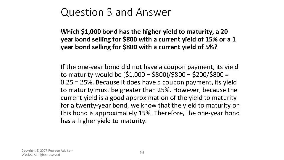 Question 3 and Answer Which $1, 000 bond has the higher yield to maturity,
