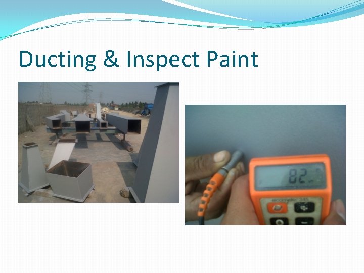 Ducting & Inspect Paint 