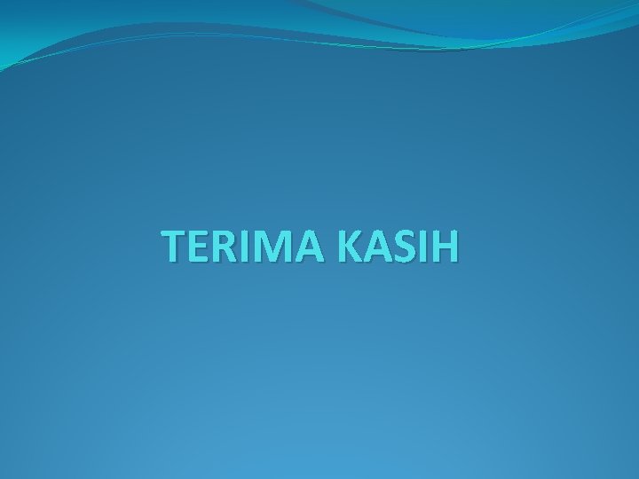 TERIMA KASIH 