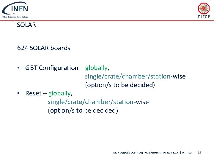 SOLAR 624 SOLAR boards • GBT Configuration – globally, single/crate/chamber/station-wise (option/s to be decided)