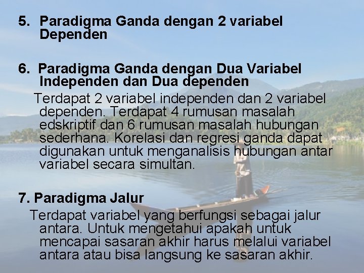 5. Paradigma Ganda dengan 2 variabel Dependen 6. Paradigma Ganda dengan Dua Variabel Independen