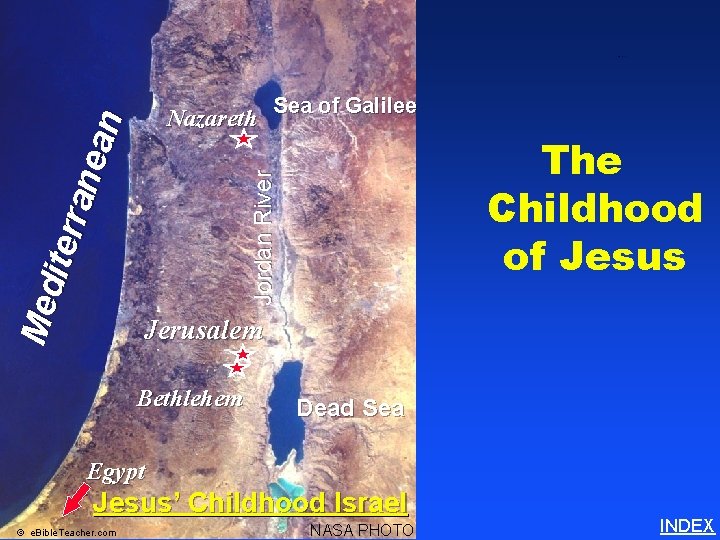 Sea of Galilee Nazareth Jordan River Med iter ran ean Childhood of Jesus The