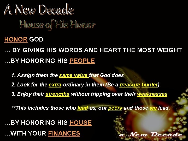 A New Decade House of His Honor HONOR GOD … BY GIVING HIS WORDS