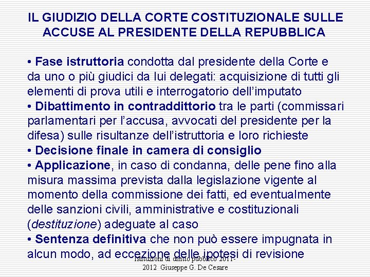 IL GIUDIZIO DELLA CORTE COSTITUZIONALE SULLE ACCUSE AL PRESIDENTE DELLA REPUBBLICA • Fase istruttoria