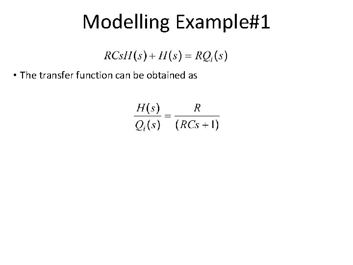 Modelling Example#1 • The transfer function can be obtained as 