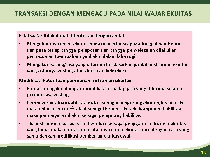 TRANSAKSI DENGAN MENGACU PADA NILAI WAJAR EKUITAS Nilai wajar tidak dapat ditentukan dengan andal