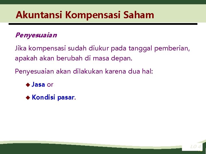 Akuntansi Kompensasi Saham Penyesuaian Jika kompensasi sudah diukur pada tanggal pemberian, apakah akan berubah