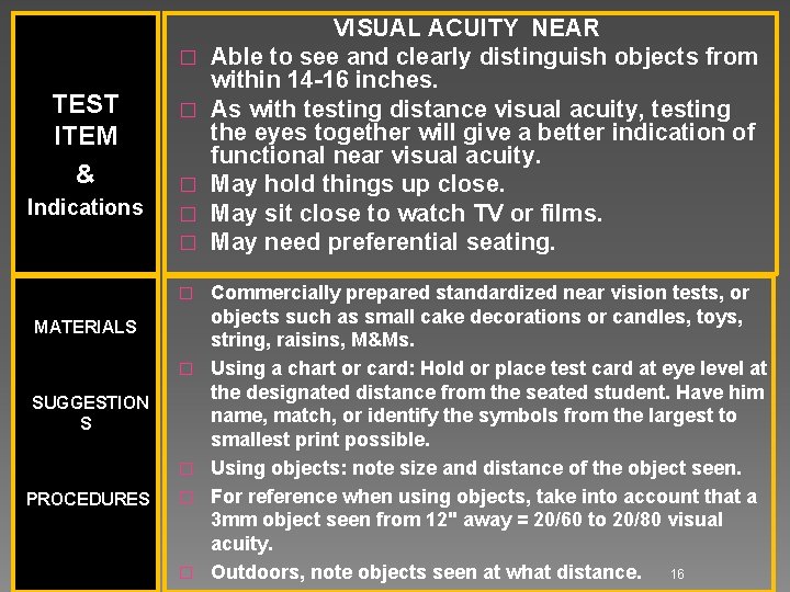 � TEST ITEM & Indications � � � MATERIALS � SUGGESTION S � PROCEDURES