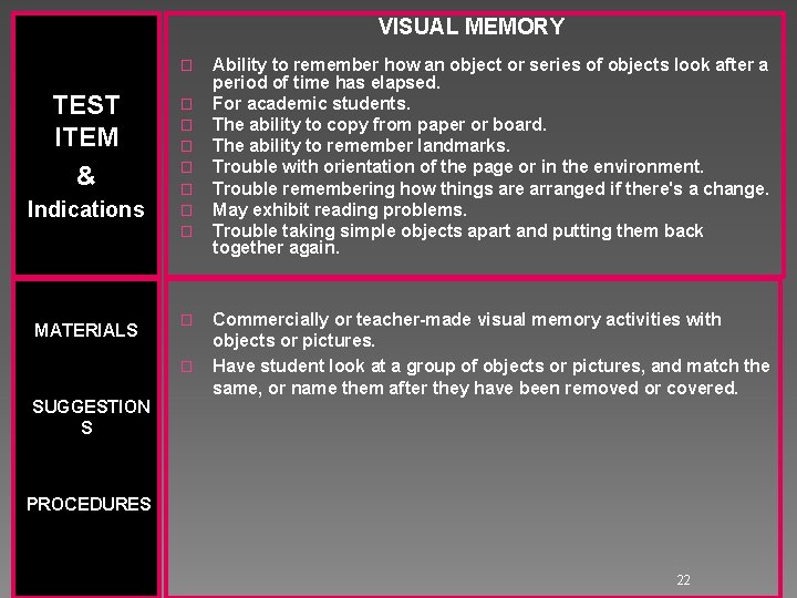 VISUAL MEMORY � TEST ITEM & Indications MATERIALS SUGGESTION S � � � �