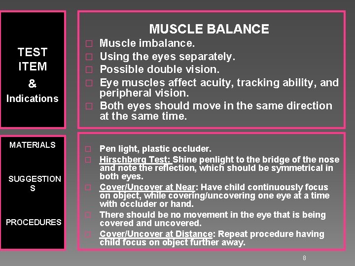 MUSCLE BALANCE TEST ITEM & Indications MATERIALS SUGGESTION S PROCEDURES Muscle imbalance. Using the