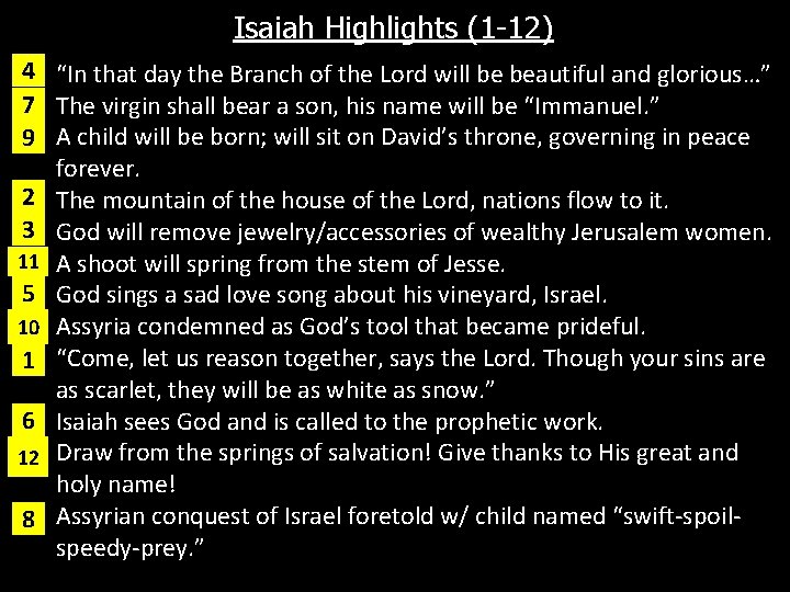 Isaiah Highlights (1 -12) 4 “In that day the Branch of the Lord will