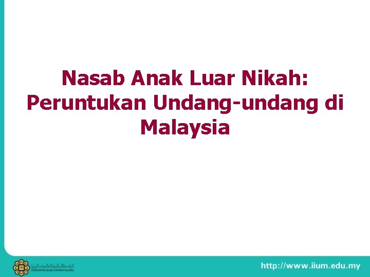 Nasab Anak Luar Nikah: Peruntukan Undang-undang di Malaysia 