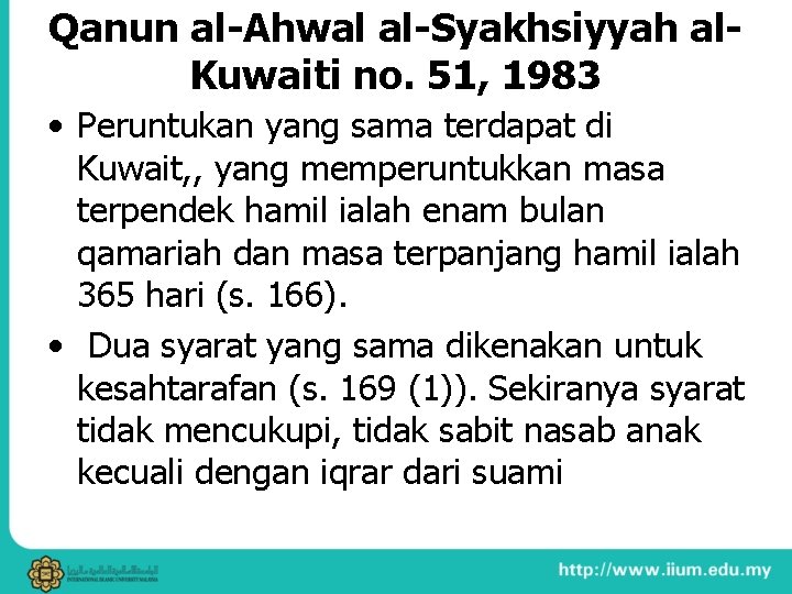 Qanun al-Ahwal al-Syakhsiyyah al. Kuwaiti no. 51, 1983 • Peruntukan yang sama terdapat di