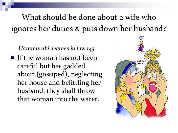 What should be done about a wife who ignores her duties & puts down