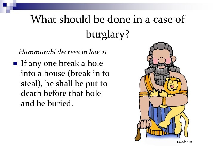 What should be done in a case of burglary? Hammurabi decrees in law 21