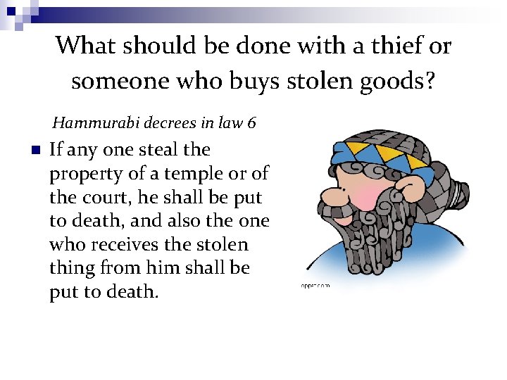 What should be done with a thief or someone who buys stolen goods? Hammurabi