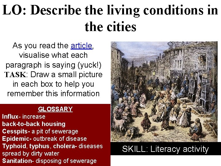 LO: Describe the living conditions in the cities As you read the article, visualise