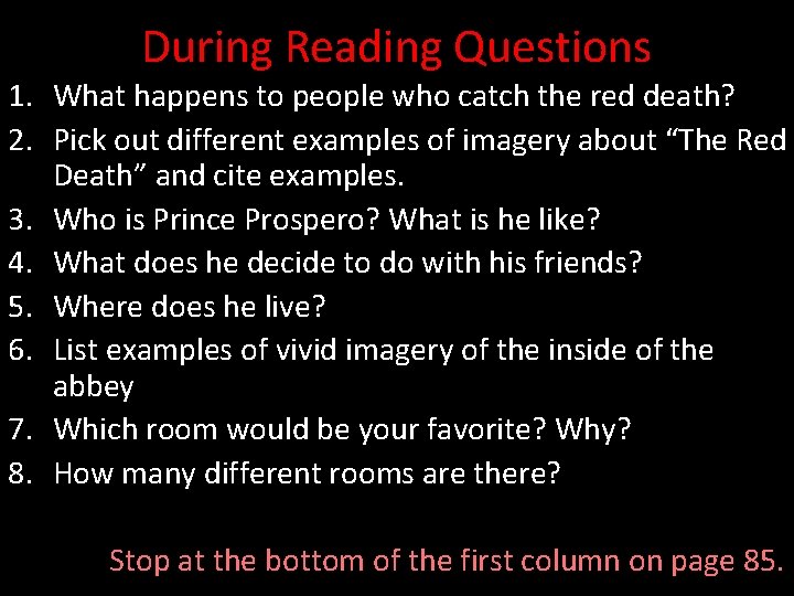 During Reading Questions 1. What happens to people who catch the red death? 2.