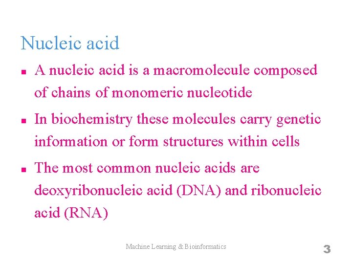 Nucleic acid n n n A nucleic acid is a macromolecule composed of chains