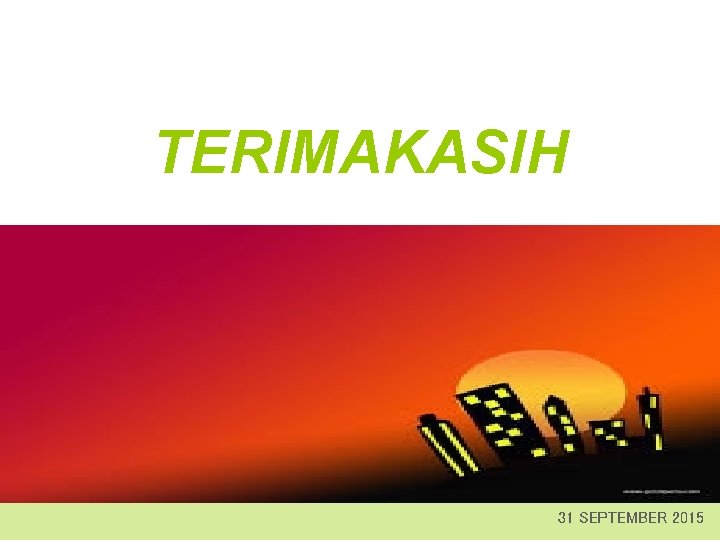 TERIMAKASIH Make Presentation much more fun 31 SEPTEMBER 2015 