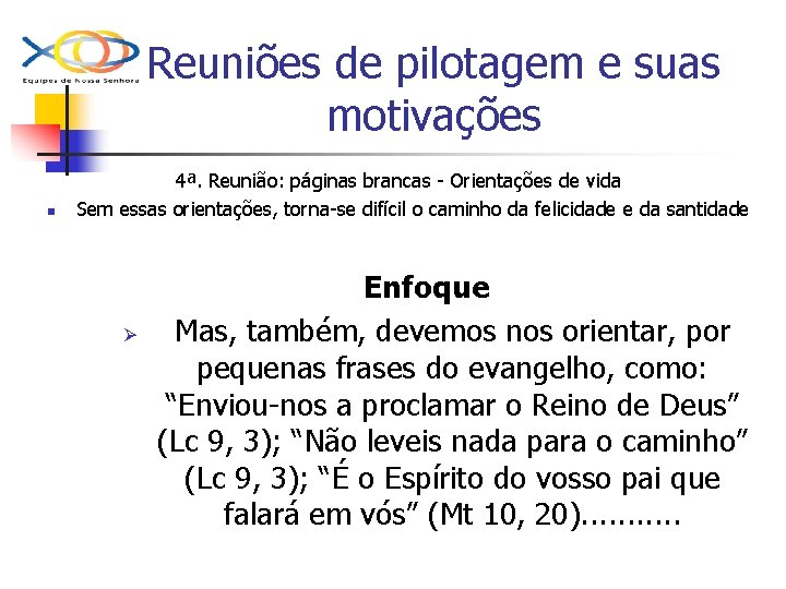 Reuniões de pilotagem e suas motivações n 4ª. Reunião: páginas brancas - Orientações de