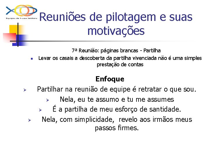 Reuniões de pilotagem e suas motivações n Ø Ø 7ª Reunião: páginas brancas -