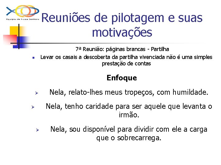 Reuniões de pilotagem e suas motivações 7ª Reunião: páginas brancas - Partilha Levar os