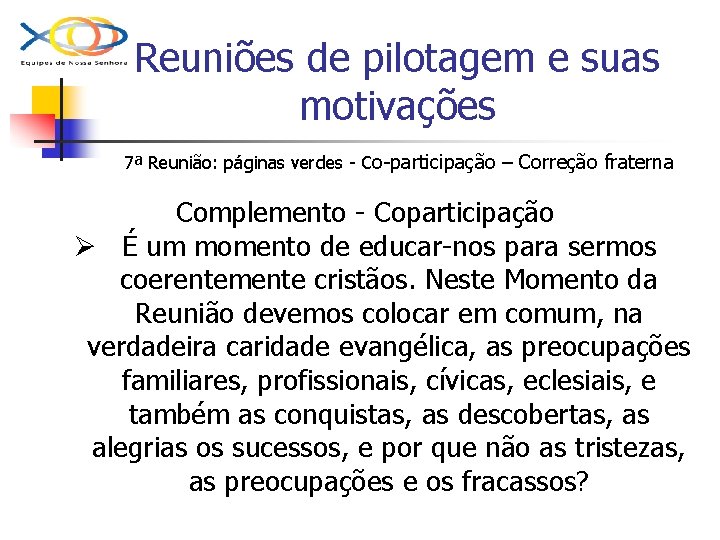 Reuniões de pilotagem e suas motivações 7ª Reunião: páginas verdes - Co-participação – Correção